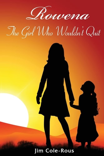 Rowena The Girl Who Wouldn't Quit