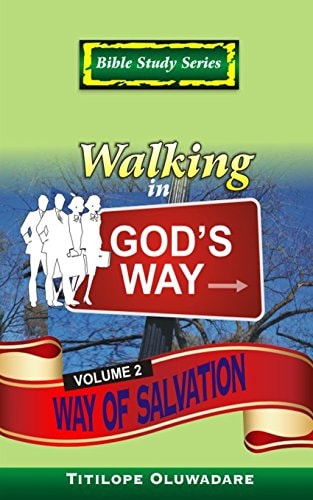 Walking In God's Way Way of Salvation
