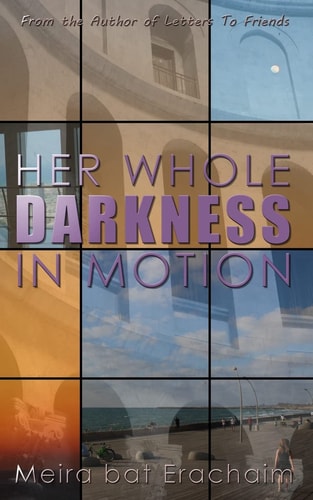 Her Whole Darkness In Motion