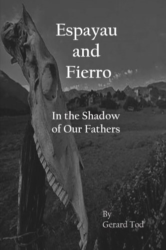 Espayau and Fierro In the Shadow of Our Fathers