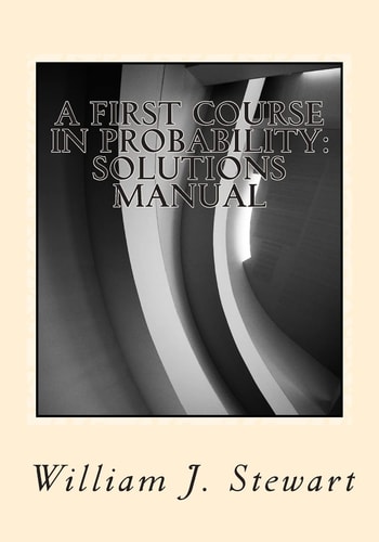 A First Course in Probability Solutions Manual