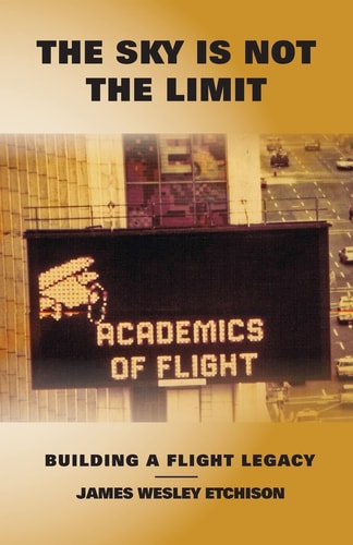 The Sky Is Not the Limit Building a Flight Legacy