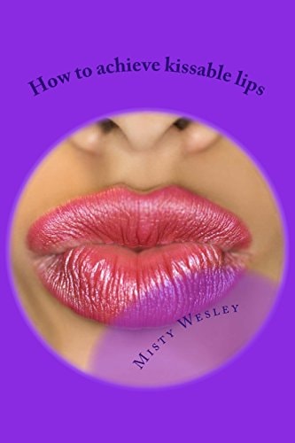 How to Achieve Kissable Lips 2014