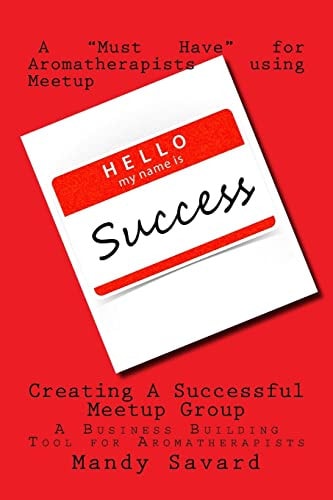Creating A Successful Meetup Group A Business Building Tool for Aromatherapists