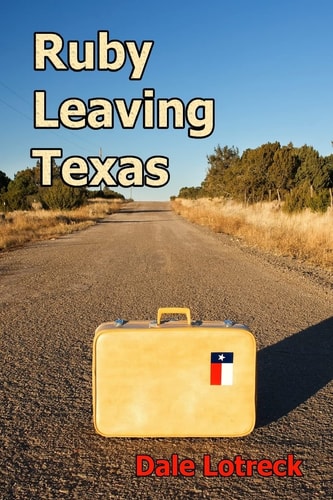 Ruby Leaving Texas