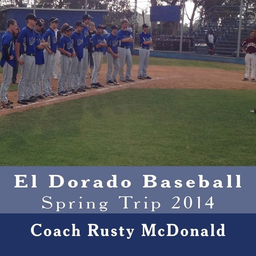 El Dorado Baseball Spring Trip 2014