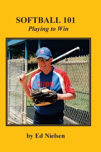 Softball 101 Playing to Win