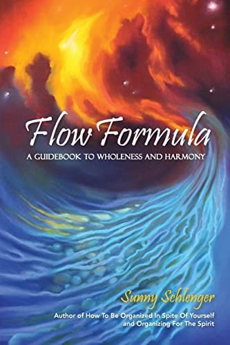 Flow Formula A Guidebook to Wholeness and Harmony