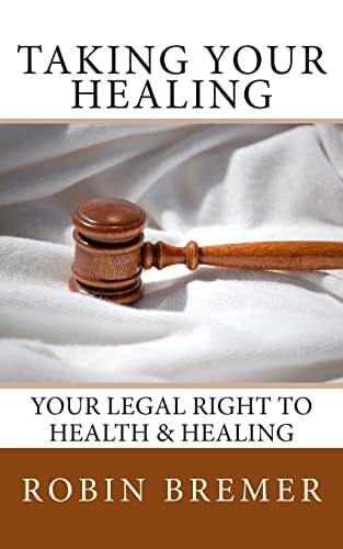 Taking Your Healing Your Legal Right to Health and Healing