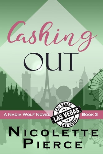 Cashing Out A Nadia Wolf Novel