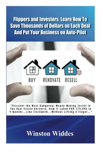 Flippers and Investors: Learn How to Save Thousands of Dollars on Each Deal and Put Your Business on Auto-Pilot Discover the Most Dangerous Money Making Secret in the Flipper's Universe. . How It Saved PHR $74,943 in 9 Months, Like Clockwork, Without Lift
