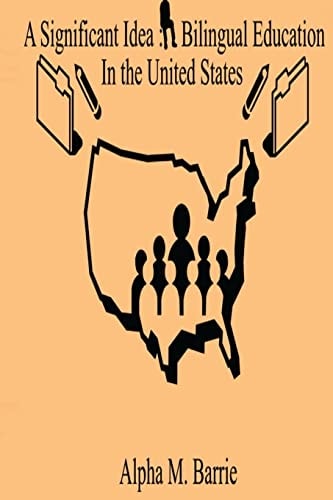 A Significant Idea Bilingual Education In The United States