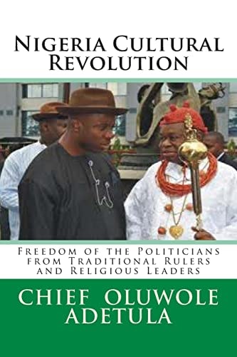 Nigeria Cultural Revolution Freedom of the Politicians from Traditional Rulers and Religious Leaders