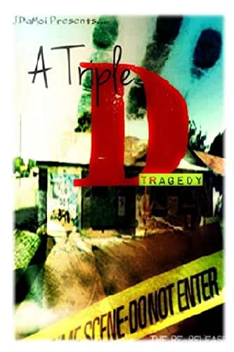A Triple D Tragedy The Re Release