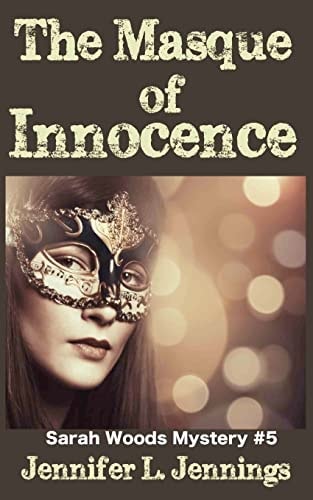The Masque of Innocence (Sarah Woods Mystery # 5)