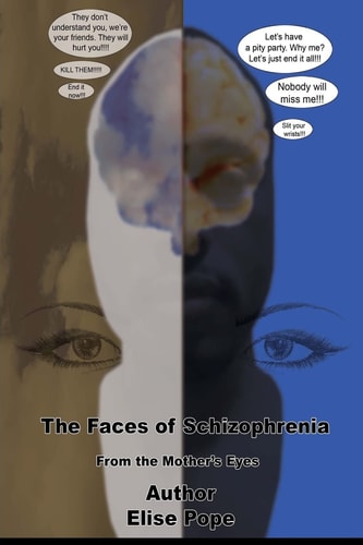 The Faces of Schizophrenia From The Mother's Eyes