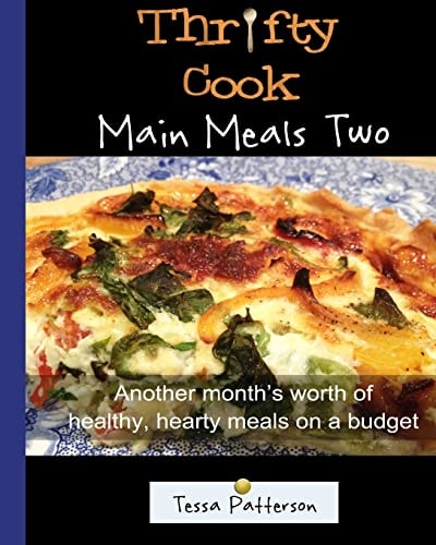 Thrifty Cook Main Meals Two Another Month's Worth of Healthy, Hearty Meals on a Budget