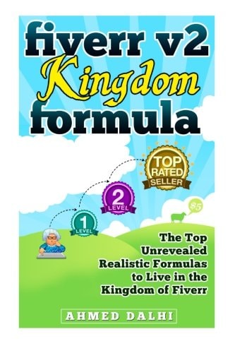 Fiverr V2 Kingdom Formula The Top Unrevealed Realistic Formulas to Live in the Kingdom of Fiverr