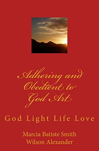 Adhering and Obedient to God Art God Light Life Love