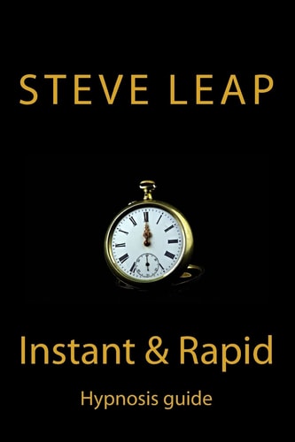 The Instant and Rapid Hypnosis Guide