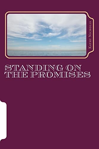 Standing on the Promises Promises That Work for Today's World