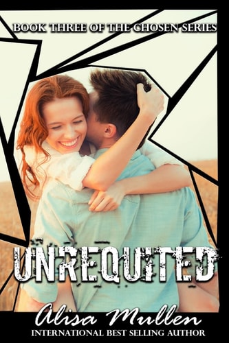 Unrequited Book Three of The Chosen Series
