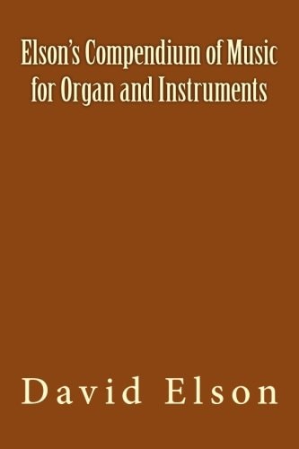 Elson's Compendium of Music for Organ and Instruments