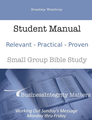 Business Integrity Matters Small Group Bible Study Student Manual