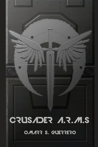 Crusader A.R.M.s Volume I: Assault on Arcadia