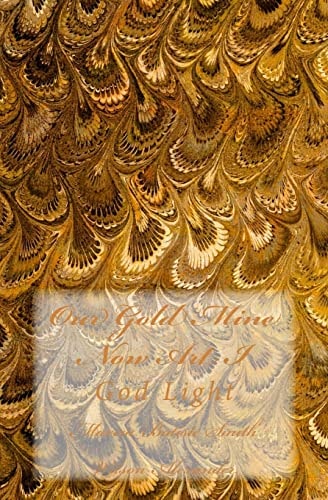 Our Gold Mine Now Art I God Light