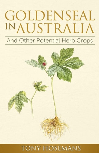 Goldenseal in Australia And Other Potential Herb Crops