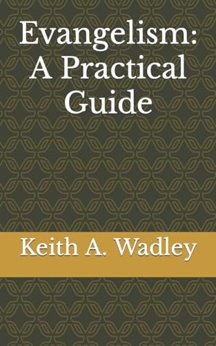 Evangelism A Practical Guide