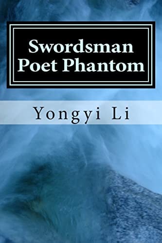 Swordsman Poet Phantom Growth of a Chinese Mind