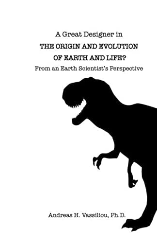 A Great Designer in the Origin and Evolution of Earth and Life? From an Earth Scientist's Perspective