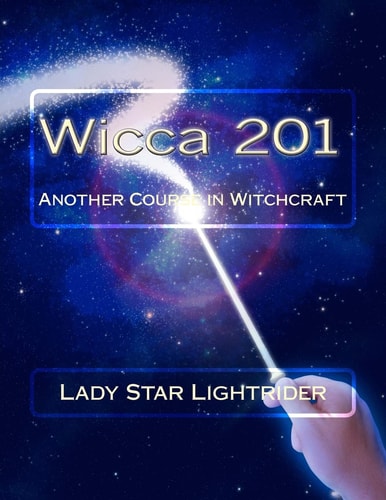 Wicca 201 Another Course in Witchcraft