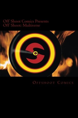 Offshoot Comics Presents Off Shoot Multiverse