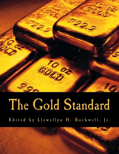 The Gold Standard (Large Print Edition) Perspectives in the Austrian School