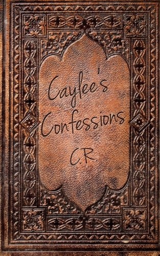 Caylee's Confessions