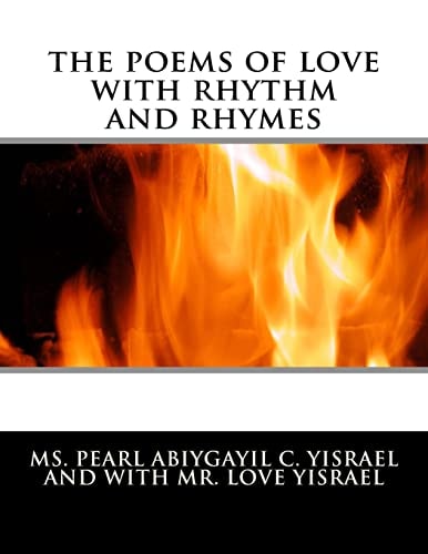 The Poems of Love with Rhythm and Rhymes The Poems of Love with Rhythm Andrhymes
