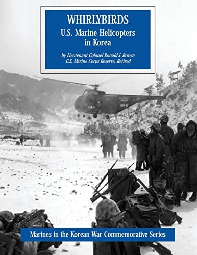 Whirlybirds U.S. Marine Helicopters in Korea
