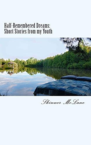 Half-Remembered Dreams Short-Stories from My Youth