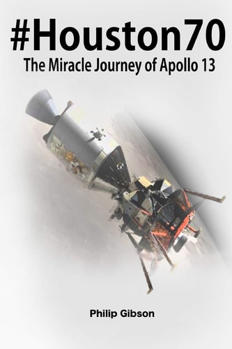 #Houston70 The Miracle Journey of Apollo 13