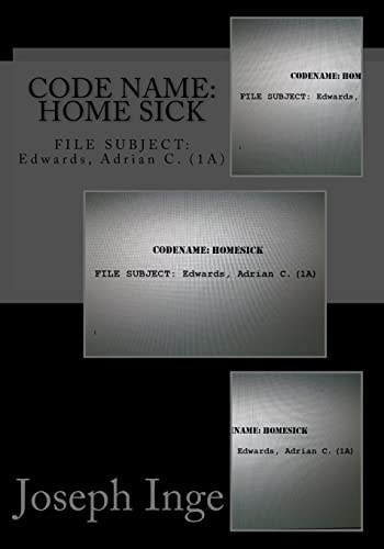Code Name: Home Sick FILE SUBJECT: Edwards, Adrian C. (1A)