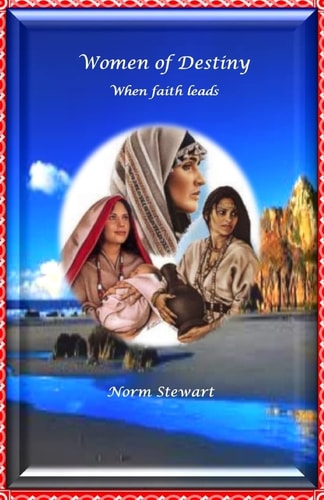 Women of Destiny When Faith Leads