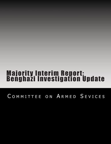 Majority Interim Report Benghazi Investigation Update