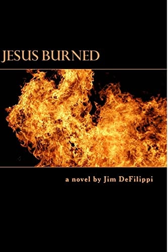 Jesus Burned A Novel