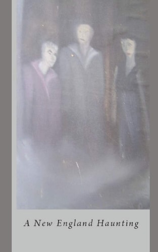 Cast Down A New England Haunting
