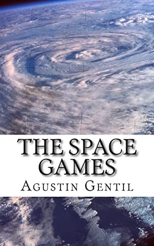 The Space Games The Killer Story of the Kid Who Changed the World Forever