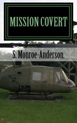 Mission Covert A Story about a Under Cover Agent Working for the CIA.