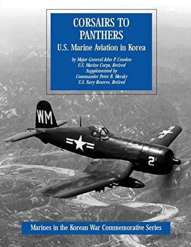 Corsairs to Panthers U.S. Marine Aviation in Korea